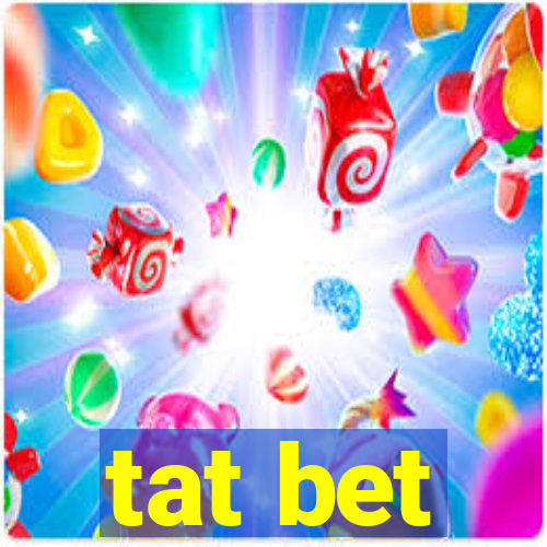 tat bet